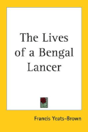 The Lives of a Bengal Lancer - Yeats-Brown, Francis