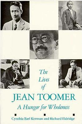The Lives of Jean Toomer: A Hunger for Wholeness - Kerman, Cynthia Earl, and Eldridge, Richard