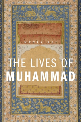 The Lives of Muhammad - Ali, Kecia