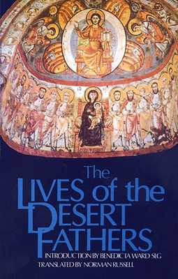 The Lives of the Desert Fathers: The Historia Monachorum in Aegypto - Russell, Norman