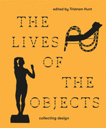 The Lives of the Objects: Collecting Design