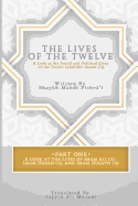 The Lives of the Twelve: A Look at the Social and Political Lives of the Twelve Infallible Imams