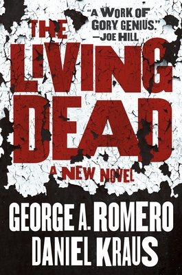 The Living Dead - Romero, George A, and Kraus, Daniel