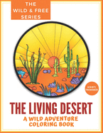 The Living Desert: A Wild Adventure & Coloring Book