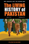 The Living History of Pakistan (2012-2013): Volume II