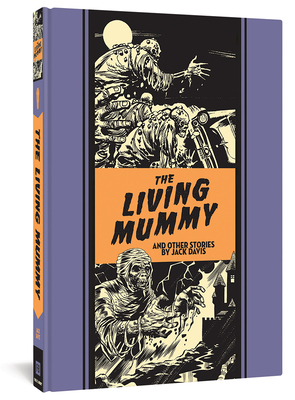 The Living Mummy and Other Stories - Davis, Jack, and Feldstein, Al