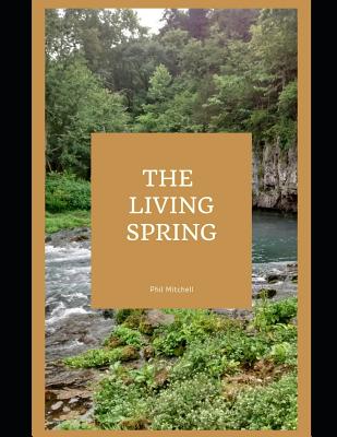 The Living Spring - Mitchell, Philip