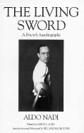 The Living Sword: A Fencer's Autobiography - Nadi, Aldo, and Lobo, Lance C (Editor)