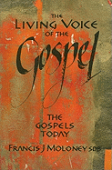 The Living Voice of the Gospel: The Gospels Today