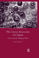 The Livres-souvenirs of Colette: Genre and the Telling of Time