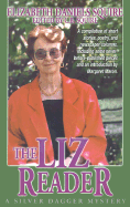 The Liz Reader: A Collection of the Shorter Works of Elizabeth Daniels Squire (1926-2001)