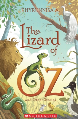 The Lizard of Oz and Other Stories - A, Khyrunnisa