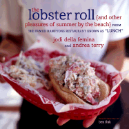 The Lobster Roll: {And Other Pleasures of Summer by the Beach}