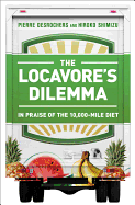 The Locavore's Dilemma: In Praise of the 10,000-mile Diet