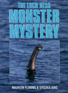 The Loch Ness Monster Mystery - Fleming, Maureen, and King, Virginia