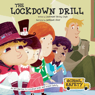 The Lockdown Drill: An Introduction to Lockdown Drills and School Safety