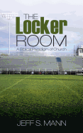 The Locker Room: A Biblical Paradigm of Church