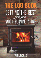 The Log Book: Getting the Best from Your Wood-Burning Stove