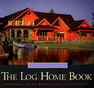The Log Home Book: Design, Past & Present