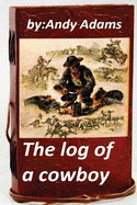 The Log of a Cowboy (1903) (Original Version)