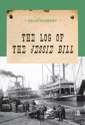 The Log of the Jessie Bill - Gabbert, Dean