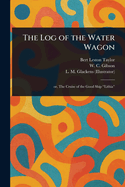 The Log of the Water Wagon