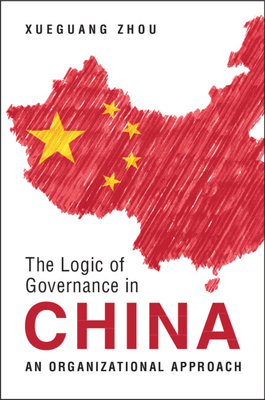 The Logic of Governance in China - Zhou, Xueguang