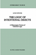 The Logic of Intentional Objects: A Meinongian Version of Classical Logic