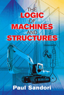 The Logic of Machines and Structures