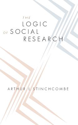 The Logic of Social Research - Stinchcombe, Arthur L