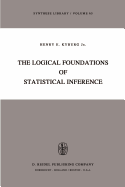 The Logical Foundations of Statistical Inference