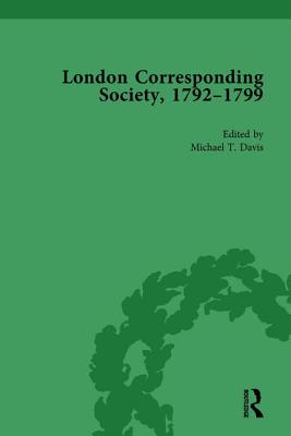 The London Corresponding Society, 1792-1799 Vol 3 - Davis, Michael T, and Epstein, James, and Fruchtman Jr, Jack