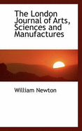 The London Journal of Arts, Sciences and Manufactures