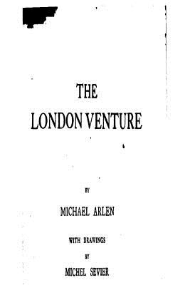 The London Venture - Arlen, Michael