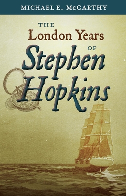 The London Years of Stephen Hopkins - McCarthy, Michael E