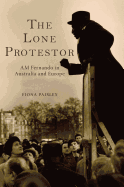 The Lone Protestor: Am Fernando in Australia and Europe