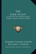 The Lone Scout: A Tale Of The United States Public Health Service (1920)