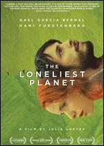 The Loneliest Planet - Julia Loktev