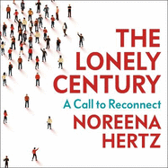 The Lonely Century: A Call to Reconnect