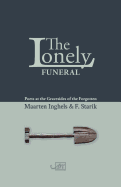 The Lonely Funeral: Poets at the Gravesides of the Forgotten