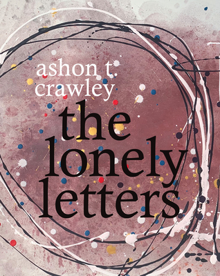 The Lonely Letters - Crawley, Ashon T
