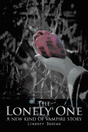 The Lonely One: A New Kind of Vampire Story