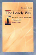 The Lonely Way: Selected Essays and Letters by Hermann Sasse: Volume 2 (1941-19 76)