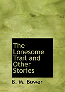 The Lonesome Trail and Other Stories