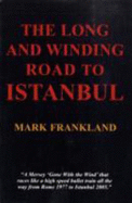 The Long and Winding Road to Istanbul