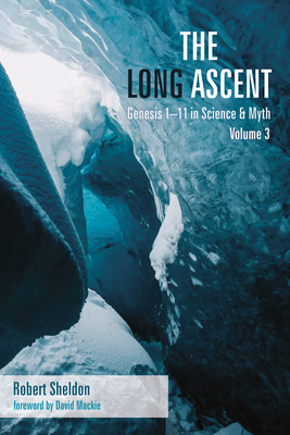 The Long Ascent, Volume 3 - Sheldon, Robert, and MacKie, David (Foreword by)