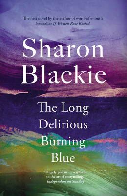 The Long Delirious Burning Blue - Blackie, Sharon