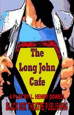 The Long John Cafe - Dowell, L Henry