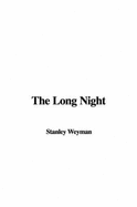 The Long Night - Weyman, Stanley