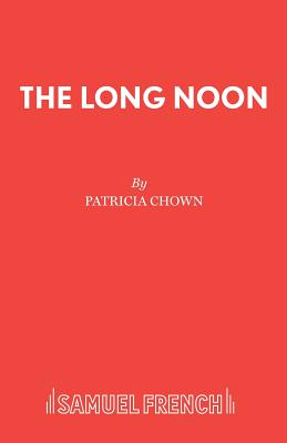 The Long Noon - Chown, Patricia